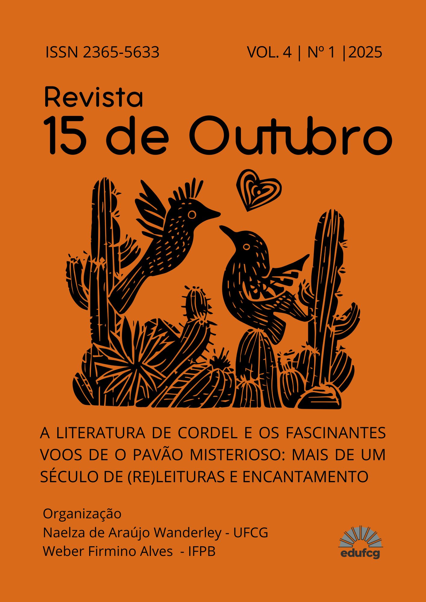 					Visualizar v. 4 n. 1 (2025): A LITERATURA DE CORDEL E OS FASCINANTES VOOS DE O PAVÃO MISTERIOSO: MAIS DE UM SÉCULO DE (RE)LEITURAS E ENCANTAMENTO
				