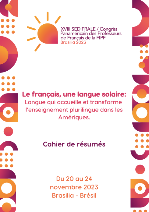 					Visualizar 2025: Cahier de résumés XVIII SEDIFRALE/Congrès Panaméricain des Professeurs de Français de la FIPF Brasilia 2023
				